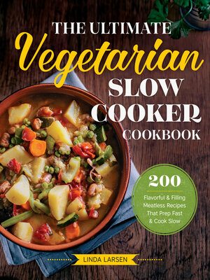 cover image of The Ultimate Vegetarian Slow Cooker Cookbook